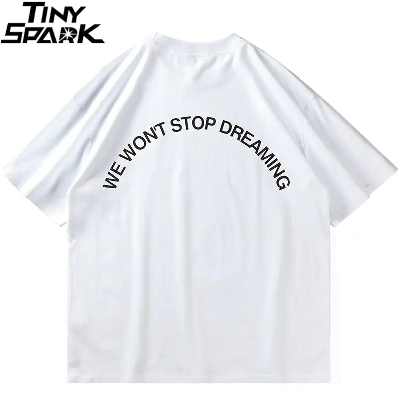 "WE WON'T STOP DREAMING" T-shirt