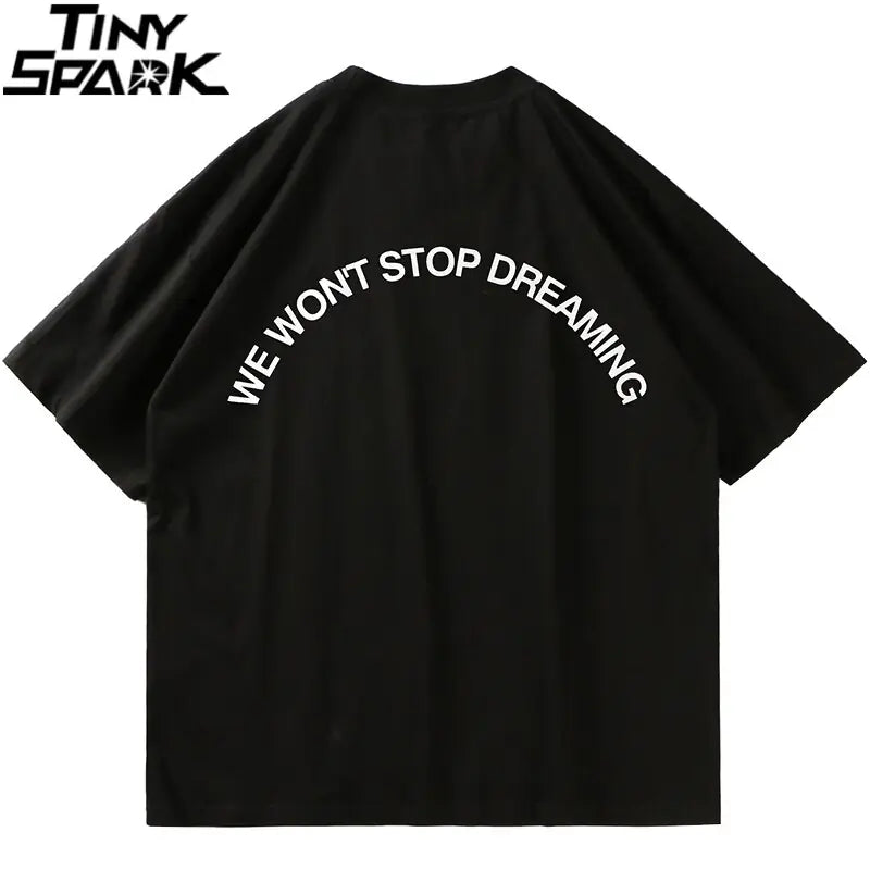 "WE WON'T STOP DREAMING" T-shirt